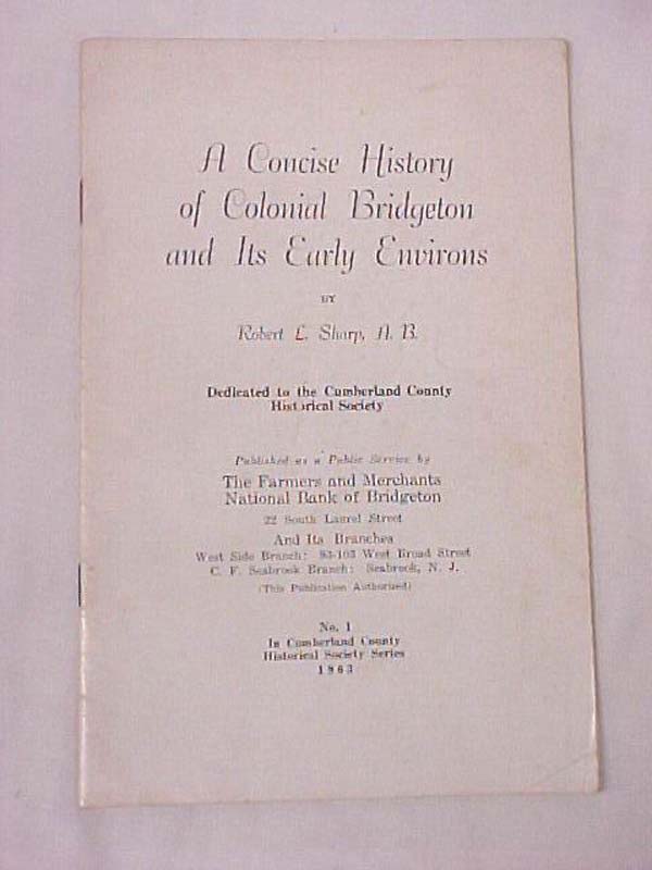 Sharp, Robert L.: A Concise History of Colonial Bridgeton and Its Early Environs