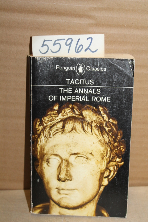 Grant, Michael [Translator]: Tacitus: The Annals of Imperial Rome