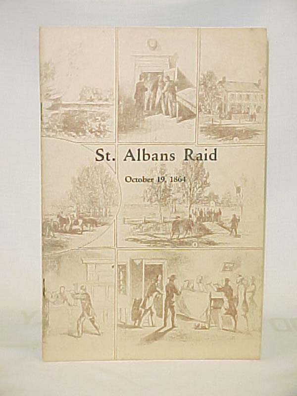 St. Albans Raid: St. Albans Raid October 19, 1864