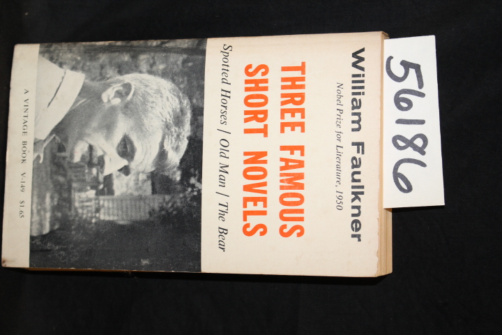 Faulkner, William: Three Famous Short Novels: Spotted Horses  Old Man  The Bear