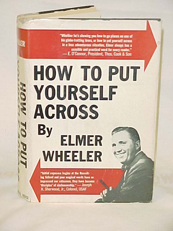Wheeler, Elmer: How to put Yourself Across