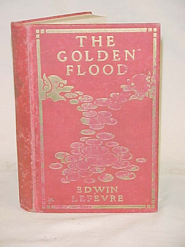 LeFevre, Edwin: The Golden Flood