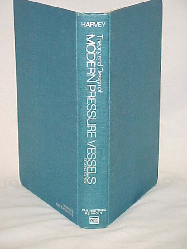 Harvey, John F.: Theory and Design of Modern Pressure Vessels