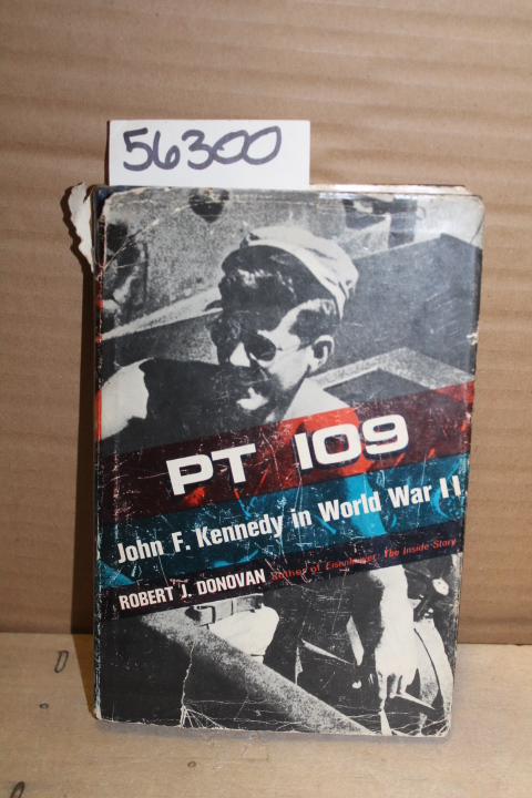 Donovan, Robert J.: PT 109; John F. Kennedy in World War II