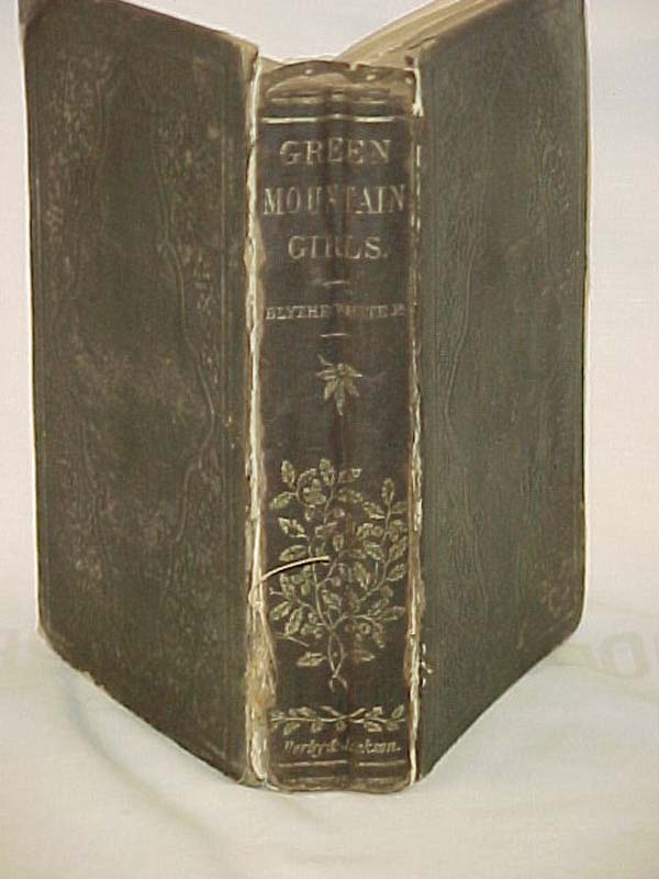 White, Blythe ; aka  Robinson, Solon: The Green Mountain Girls:  A Story of V...