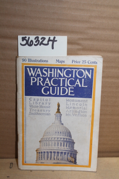 Reynolds, Charles B.: Washington Practical Guide Arlington Mt. Vernon A Pract...