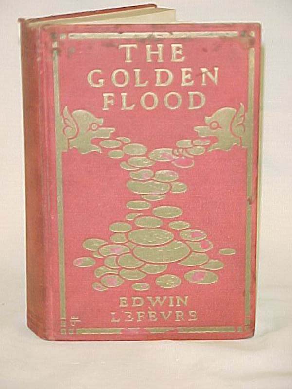 LeFevre, Edwin: The Golden Flood