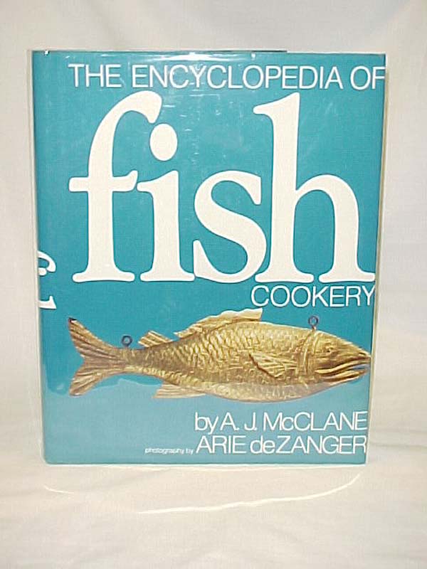 McClane, A. J: The Encyclopedia of Fish Cookery