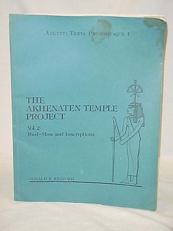 Redford, Donald B.: The Akhenaten Temple Project; Vol. 2:  Rwd-Mnw and Inscri...