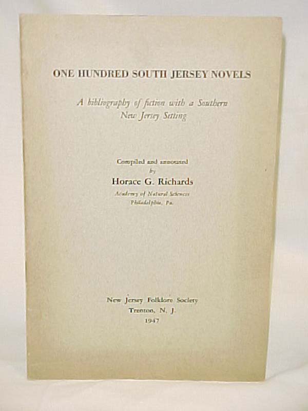 Richards, Horace G (compiled and ann...: One Hundred South Jersey Novels: A B...