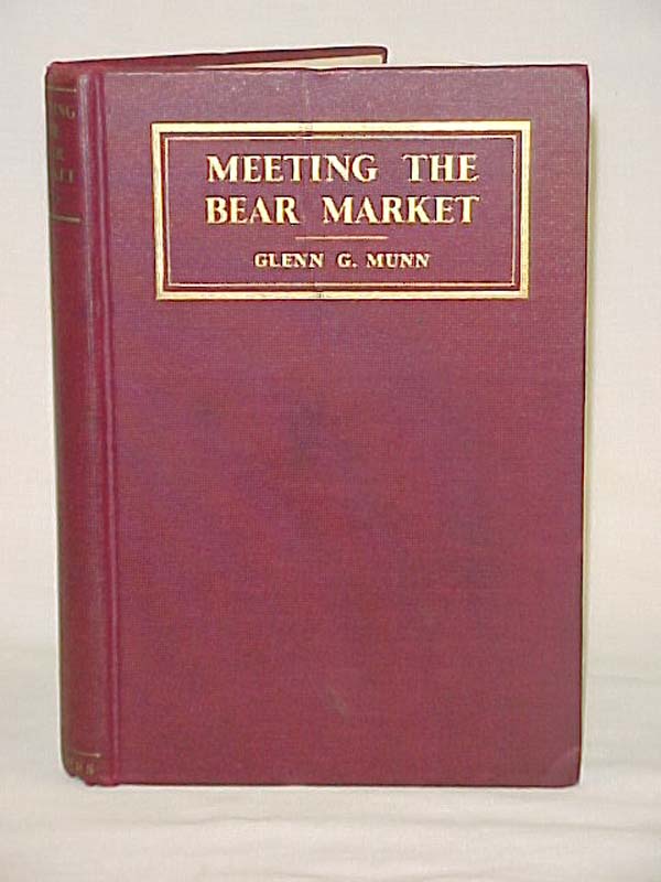 Munn, Glenn G.: Meeting the Bear Market