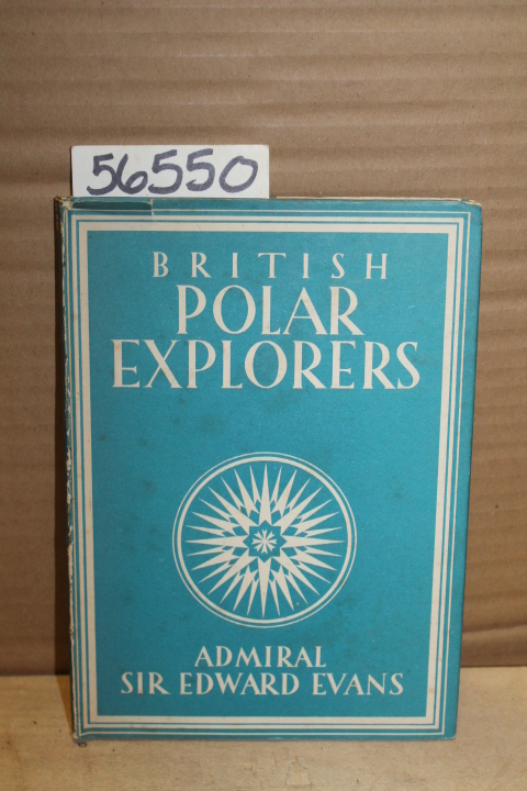 Evans, Admiral Sir Edward: British Polar Explorers