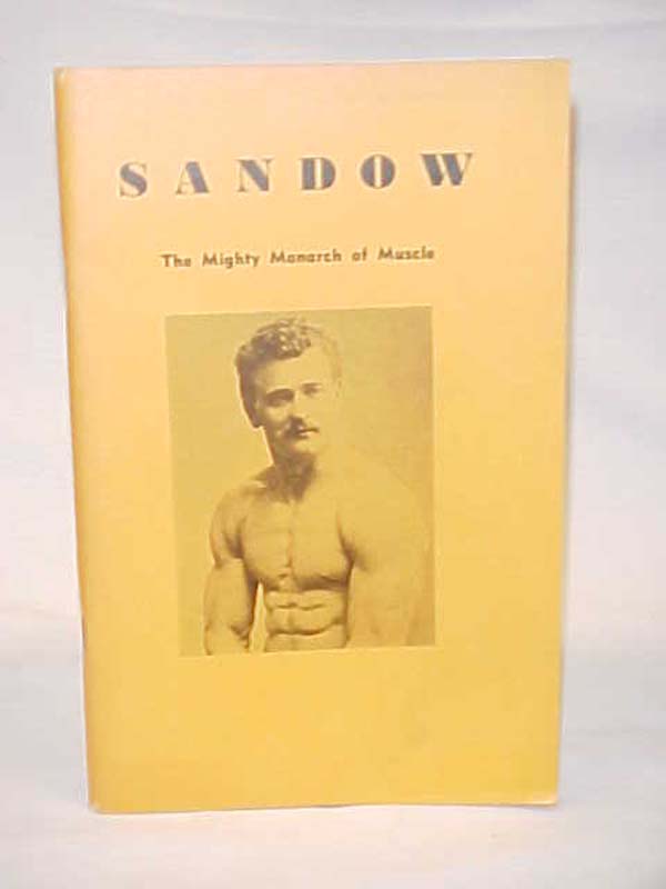 Nisivoccia, Gerard: Sandow, The Mighty Monarch of Muscle
