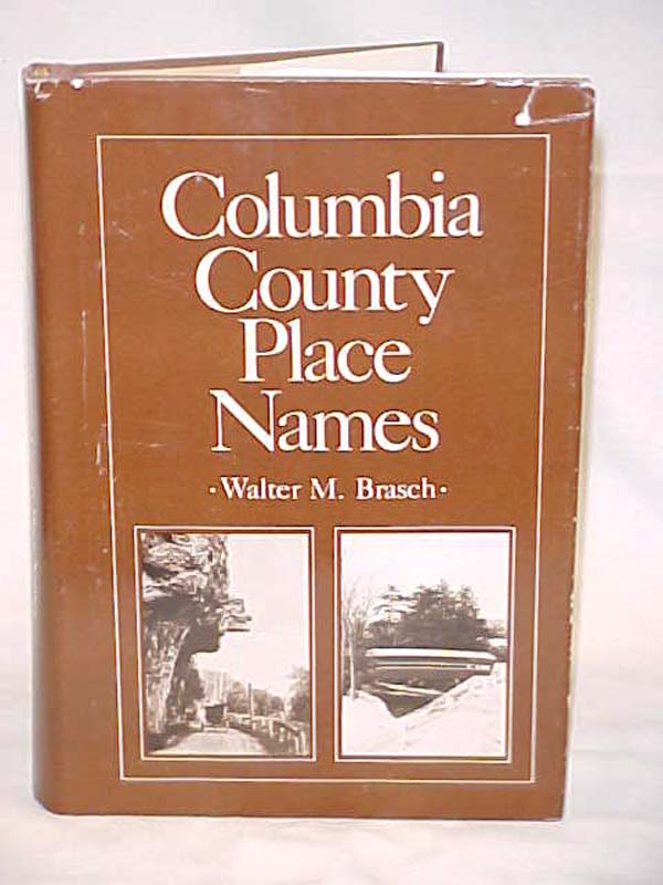 Brasch, Walter M.: Columbia County Place Names