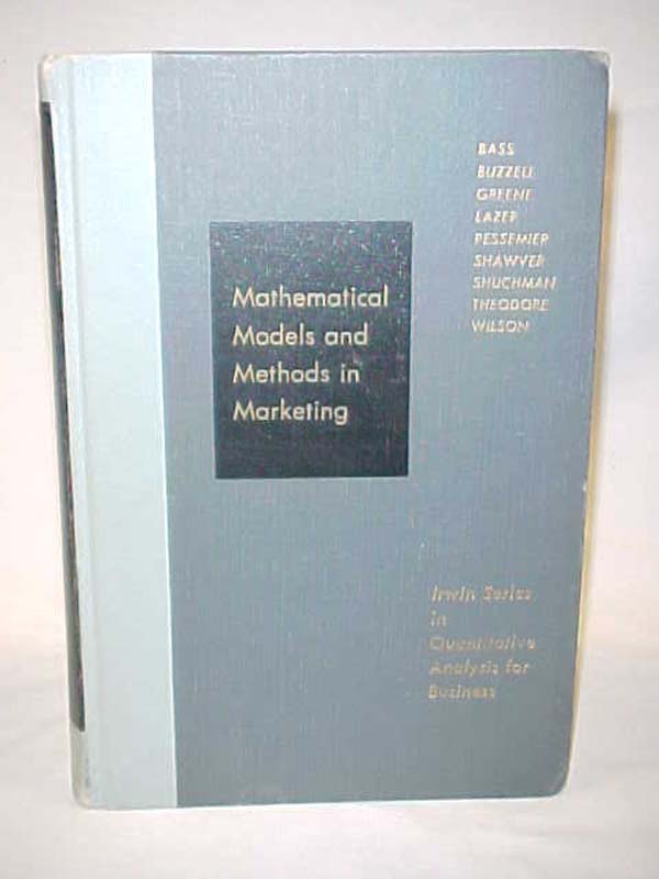Bass, Frank, Buzzell, Robert, Greene...: Mathematical Models and Methods in M...
