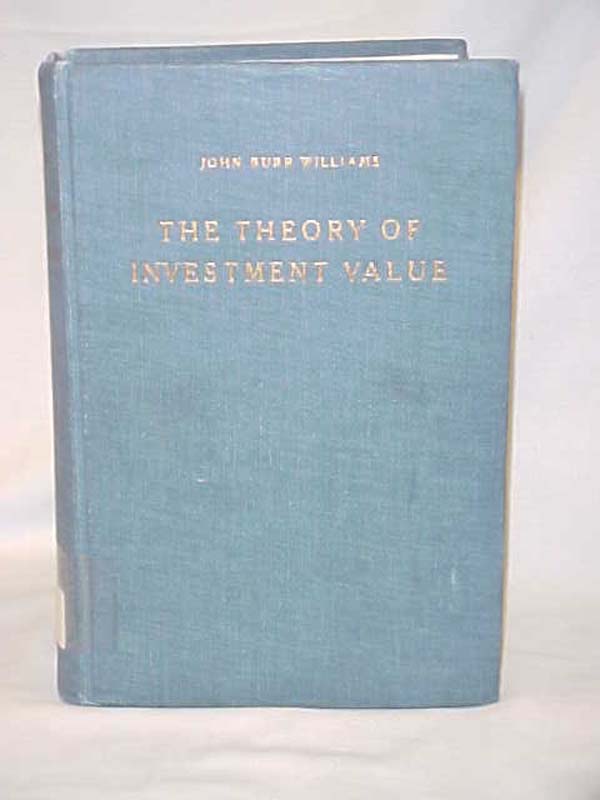 Williams, John Burr: The Theory of Investment Value