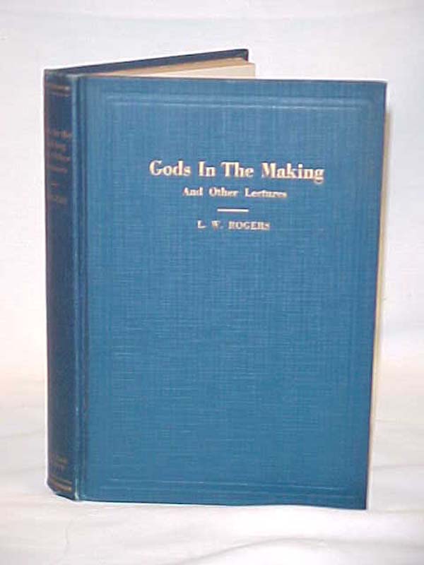 Rogers L.W.: Gods in the Making and Other Lectures