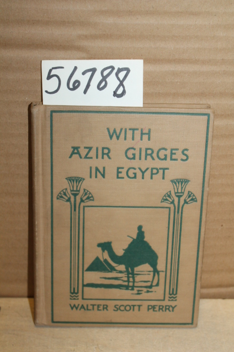 Perry,  Walter Scottt: With Azir Girges in Egypt
