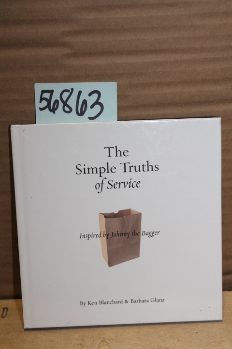 Blanchard,  Ken & Glanz,  Barbara: The Simple Truths of Service