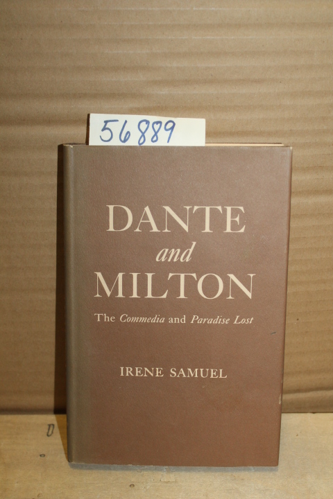 Samuel, Irene: Dante and Milton: The Commedia and Paradise Lost
