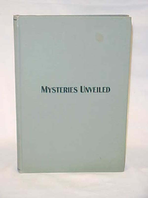 Redding, William A.: Mysteries Unveiled; The Hoary Past Comes Forward with As...