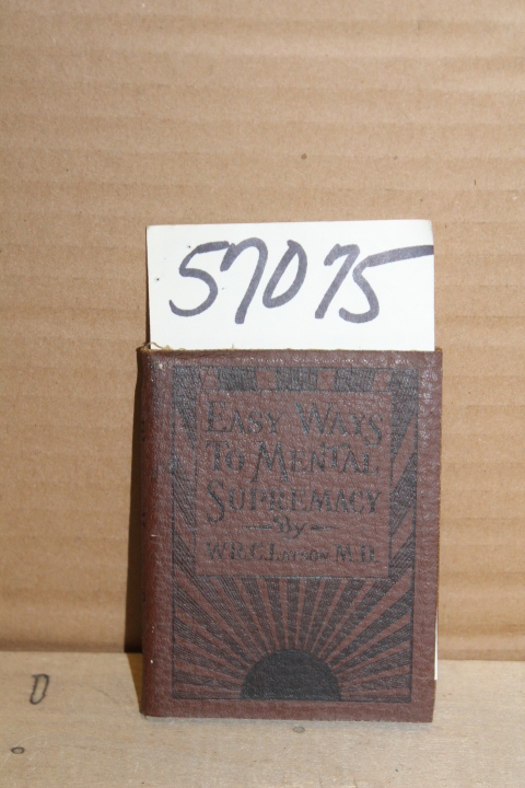 Latson M.D,  W.R.C: Easy Ways to Mental Supremacy