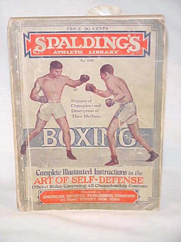 Spalding's Athletic Library: Boxing; Complete Illustrated Instructions in the...