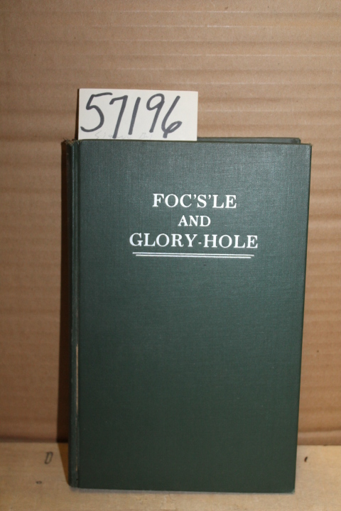 Healy, Ph.D., James  C.  signed by author: Foc's'le and Glory-Hole