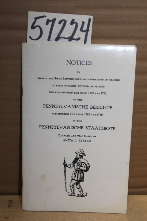 Eyster, Anita L.: Notices by German & Swiss Settlers seeking information in t...