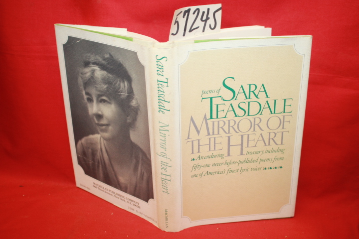 TEASDALE, Sara. ; Drake,  William: Mirror of the Heart; Poems of Sara Teasdale