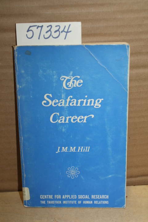 Hill, J. M. M.: The Searfaring Career: A Study of the Forces Affecting Joinin...