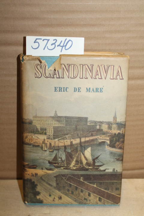 De Mare, Eric: Scandinavia: Sweden, Denmark and Norway