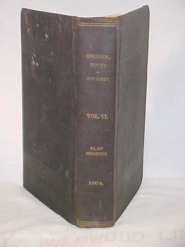 Ries,  Heinrich  &  Kummel,  Henry B.: The Clays and Clay Industry of New Jer...