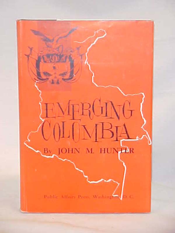Hunter, John M.: Emerging Colombia