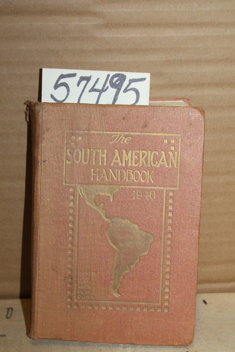 Hunter, J.A.: The South American Handbook 1940