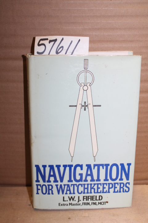 Fifield, L.W.J.: Navigation for Watchkeepers