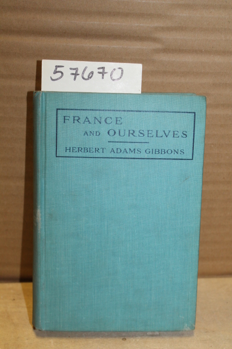 Gibbons, Herbert Adams: France and Ourselves