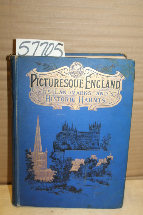 Valentine, L.: Picturesque England : Its Landmarks and Historic haunts as des...