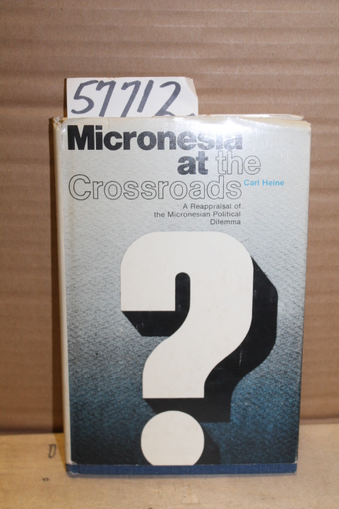 Heine, Carl: Micronesia at the Crossroads