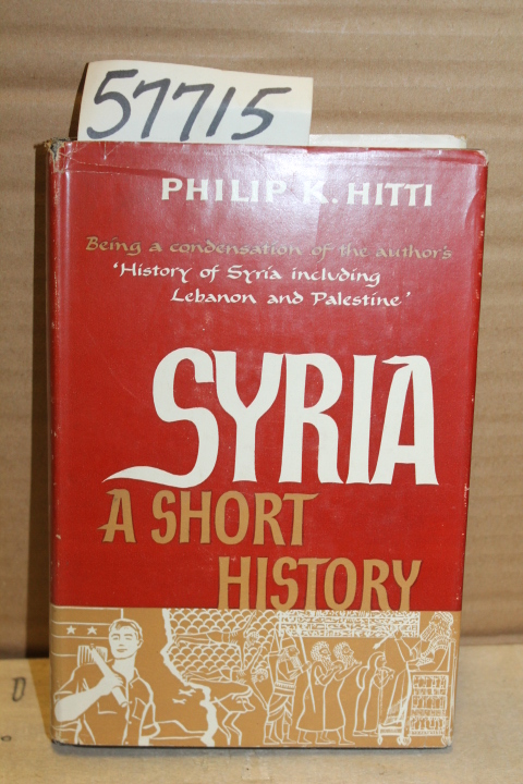 Hitti, Phillip K.: Syria: A short history