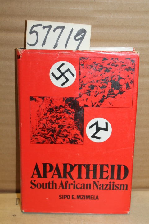 Mzimela, Sipo E: Apartheid: South African Naziism