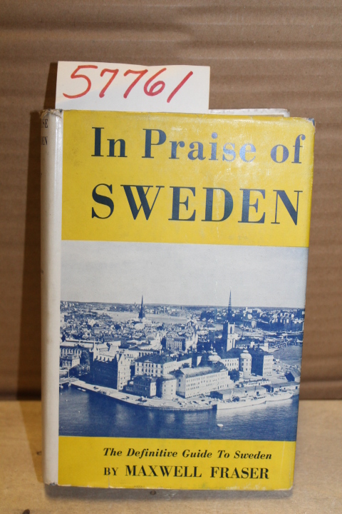 Fraser, Maxwell: In Praise of Sweden