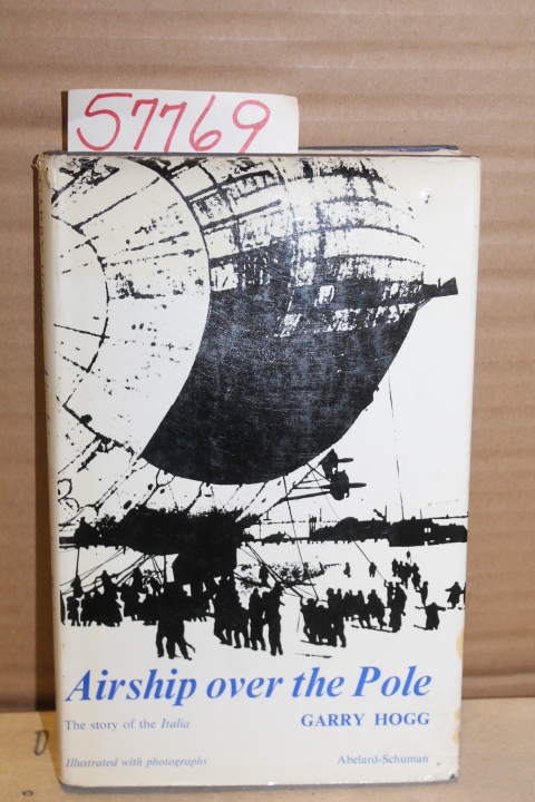 Hogg, Garry: Airship over the Pole