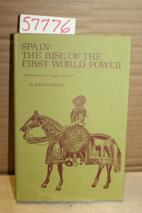 Ramsey, John Fraser: Spain: The Rise of the First World Power