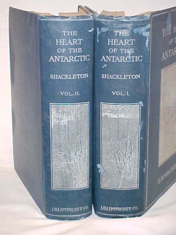 Shackleton, E.H: The Heart of the Antarctic; being the story of the British A...