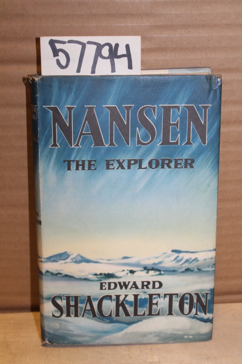 Shackleton, Edward: Nansen the Explorer