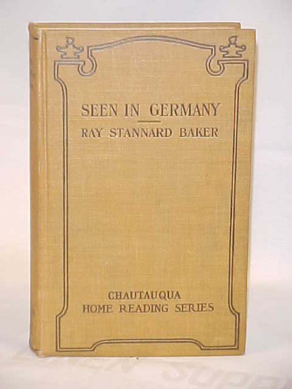 Baker, Ray Stannard: Seen in Germany Baker, Ray Stannard: Seen in Germany