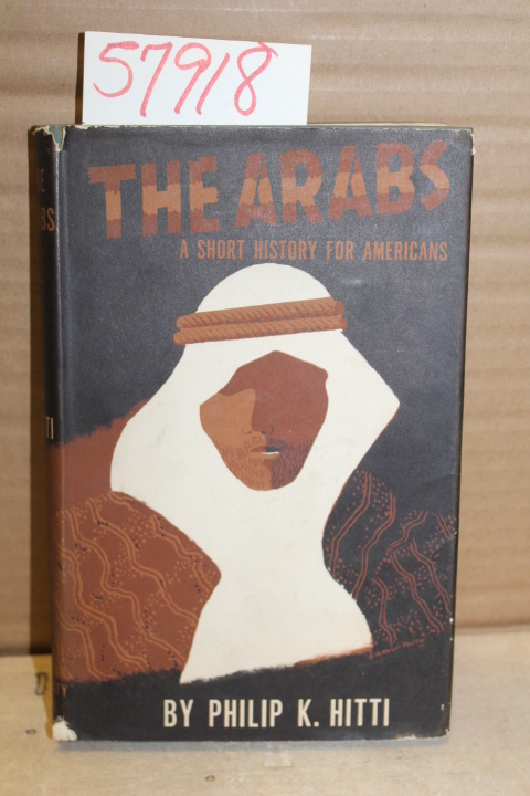 Hitti, Philip K.: The Arabs
