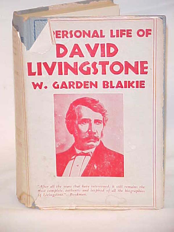 Blaikie, W.Garden: The Personal Life of David Livingstone