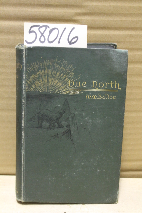 Ballou, Maturin M.: Due North or Glimpses of Scandinavia and Russia